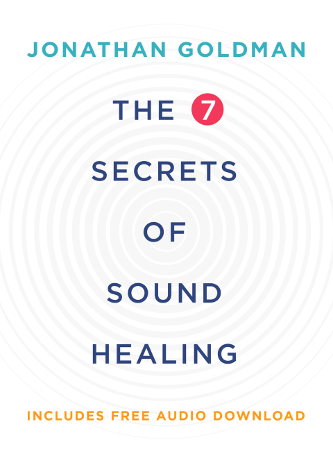 Cover image for book The 7 Secrets of Sound Healing Revised Edition