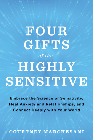 Four Gifts of the Highly Sensitive
