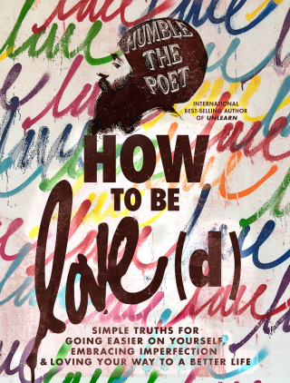 How to Be Love(d)