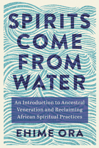 Spirits Come from Water