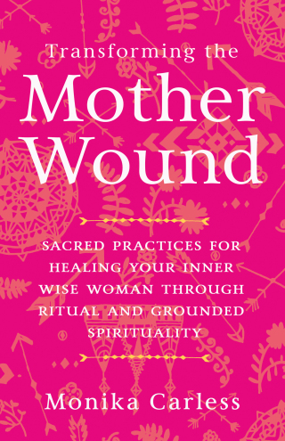 Transforming the Mother Wound