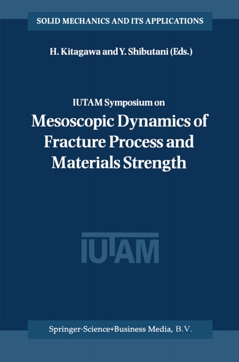 Cover image for book IUTAM Symposium on Mesoscopic Dynamics of Fracture Process and Materials Strength