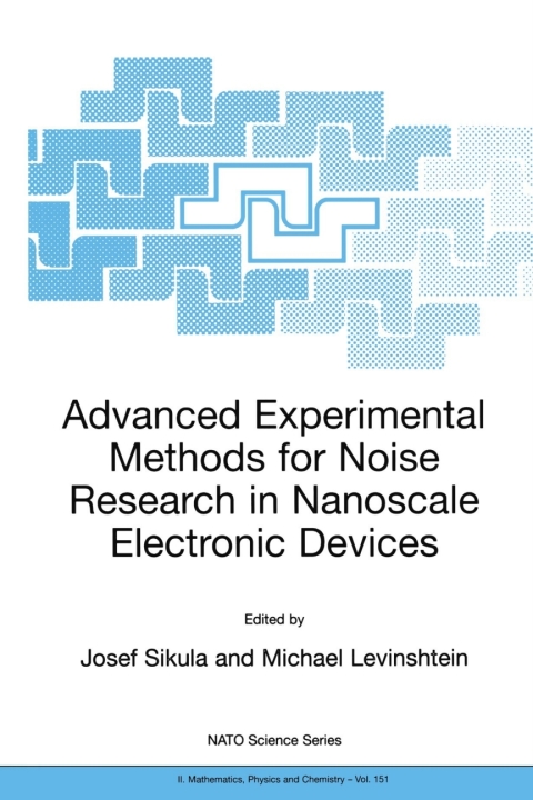 Cover image for book Advanced Experimental Methods for Noise Research in Nanoscale Electronic Devices