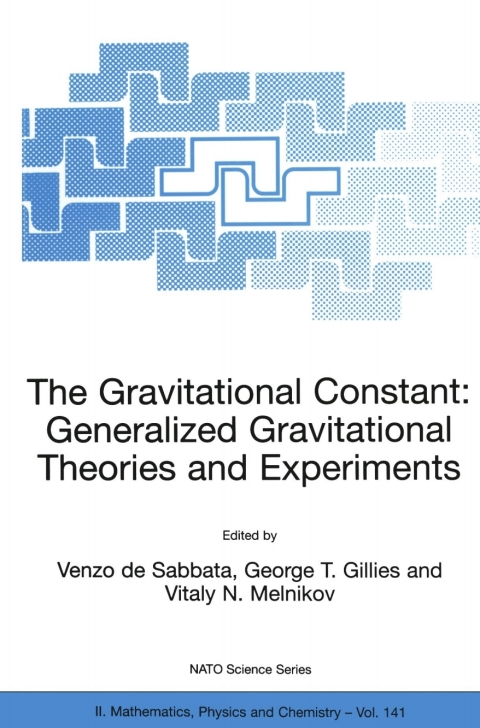 Cover image for book The Gravitational Constant: Generalized Gravitational Theories and Experiments