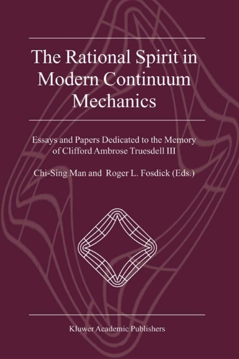 Cover image for book The Rational Spirit in Modern Continuum Mechanics