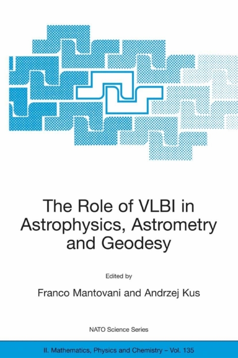 Cover image for book The Role of VLBI in Astrophysics, Astrometry and Geodesy