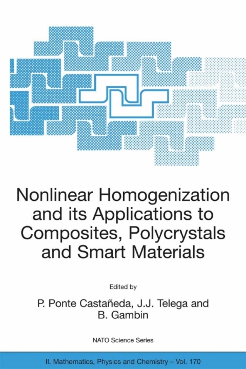 Cover image for book Nonlinear Homogenization and its Applications to Composites, Polycrystals and Smart Materials