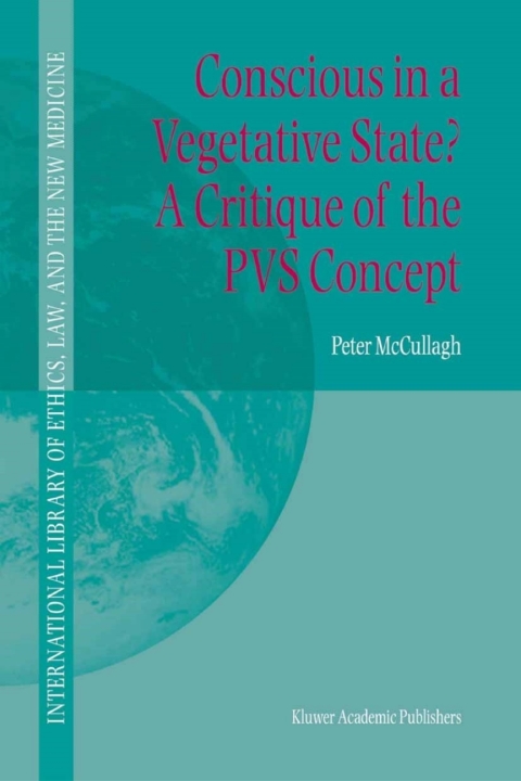 Cover image for book Conscious in a Vegetative State? A Critique of the PVS Concept