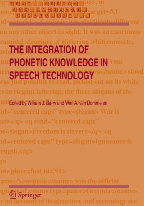 Cover image for book The Integration of Phonetic Knowledge in Speech Technology