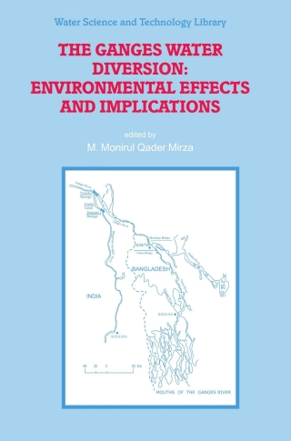 The Ganges Water Diversion: Environmental Effects and Implications