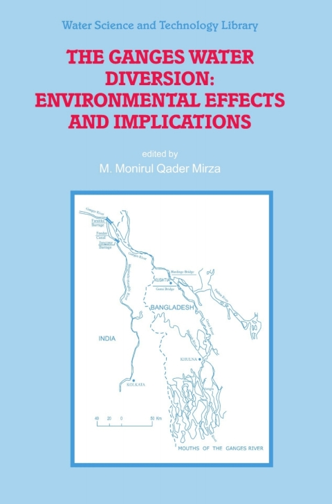 Cover image for book The Ganges Water Diversion: Environmental Effects and Implications