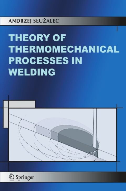 Cover image for book Theory of Thermomechanical Processes in Welding
