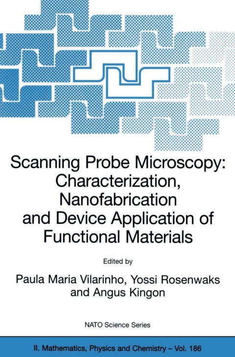 Cover image for book Scanning Probe Microscopy: Characterization, Nanofabrication and Device Application of Functional Materials
