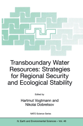 Transboundary Water Resources: Strategies for Regional Security and Ecological Stability