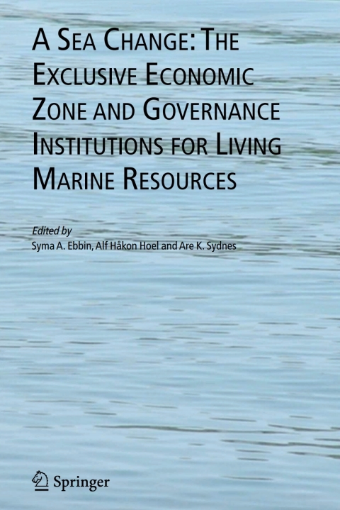 Cover image for book A Sea Change: The Exclusive Economic Zone and Governance Institutions for Living Marine Resources