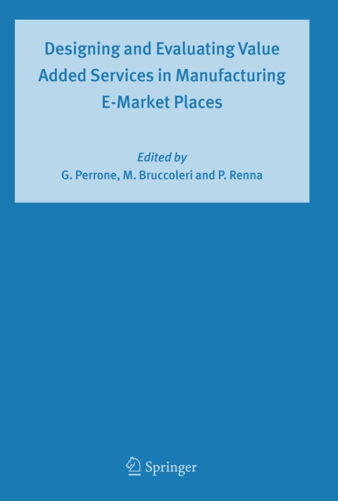 Cover image for book Designing and Evaluating Value Added Services in Manufacturing E-Market Places