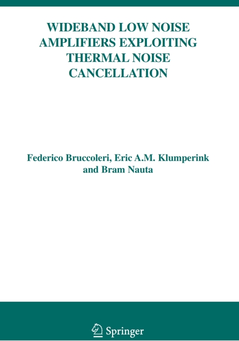 Cover image for book Wideband Low Noise Amplifiers Exploiting Thermal Noise Cancellation