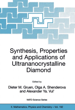 Synthesis, Properties and Applications of Ultrananocrystalline Diamond