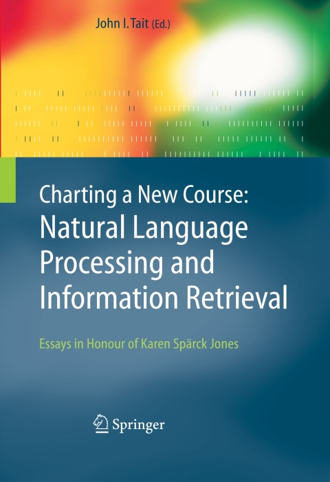 Cover image for book Charting a New Course: Natural Language Processing and Information Retrieval.