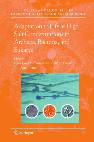 Adaptation to Life at High Salt Concentrations in Archaea, Bacteria, and Eukarya