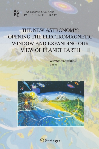 The New Astronomy: Opening the Electromagnetic Window and Expanding our View of Planet Earth