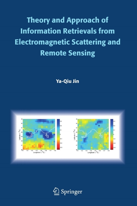 Cover image for book Theory and Approach of Information Retrievals from Electromagnetic Scattering and Remote Sensing