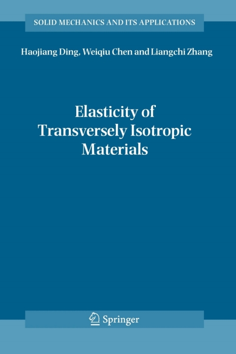 Elasticity of Transversely Isotropic Materials 