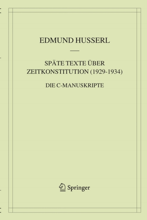 Cover image for book Späte Texte über Zeitkonstitution (1929-1934)