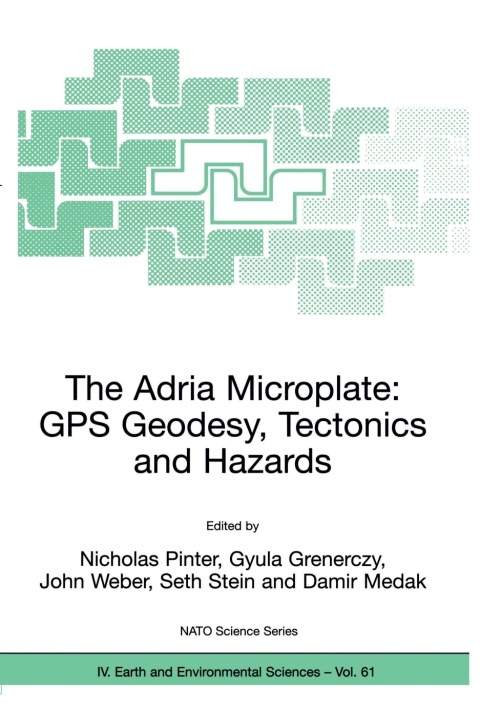 Cover image for book The Adria Microplate: GPS Geodesy, Tectonics and Hazards