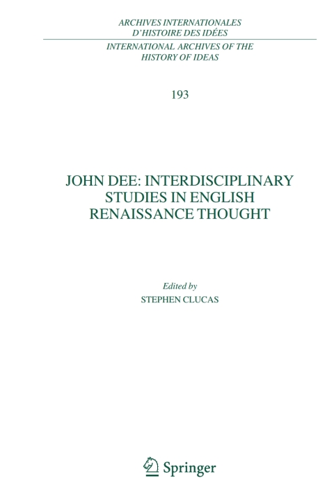 John Dee: Interdisciplinary Studies in English Renaissance Thought 
