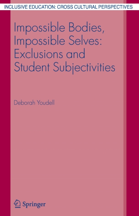 Cover image for book Impossible Bodies, Impossible Selves: Exclusions and Student Subjectivities