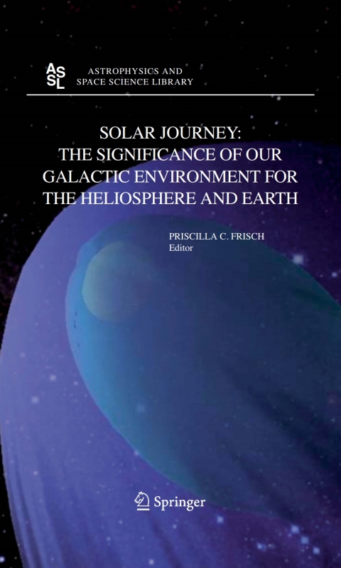 Cover image for book Solar Journey: The Significance of Our Galactic Environment for the Heliosphere and Earth