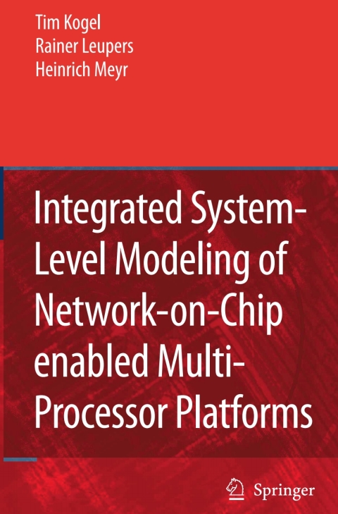 Cover image for book Integrated System-Level Modeling of Network-on-Chip enabled Multi-Processor Platforms