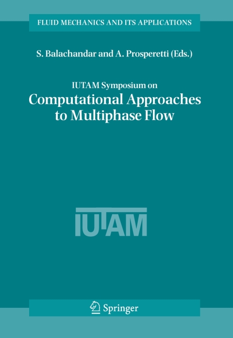 Cover image for book IUTAM Symposium on Computational Approaches to Multiphase Flow