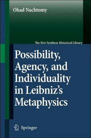 Possibility, Agency, and Individuality in Leibniz's Metaphysics