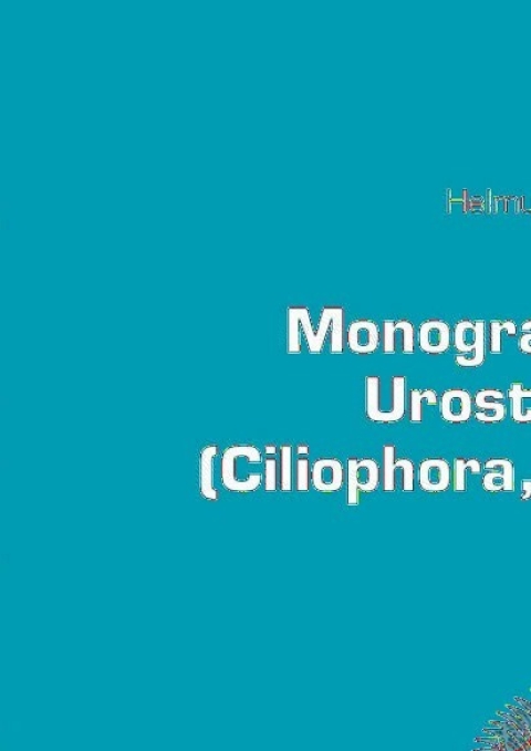 Cover image for book Monograph of the Urostyloidea (Ciliophora, Hypotricha)