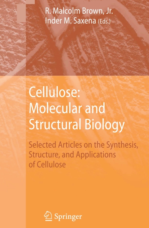 Cellulose: Molecular and Structural Biology 