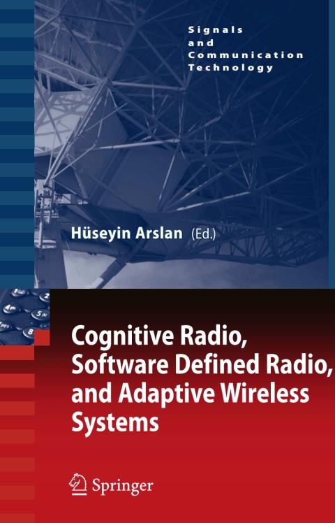 Cover image for book Cognitive Radio, Software Defined Radio, and Adaptive Wireless Systems