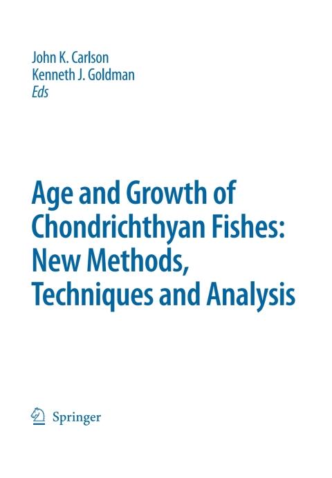 Special Issue: Age and Growth of Chondrichthyan Fishes: New Methods, Techniques and Analysis 