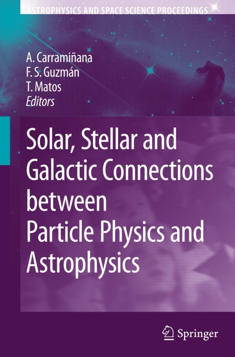 Cover image for book Solar, Stellar and Galactic Connections between Particle Physics and Astrophysics