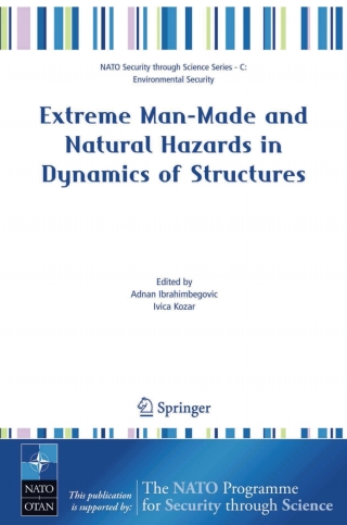 Extreme Man-Made and Natural Hazards in Dynamics of Structures