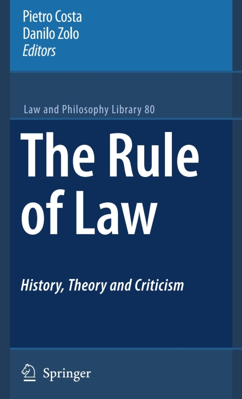 The Rule of Law History, Theory and Criticism 