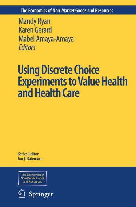 Cover image for book Using Discrete Choice Experiments to Value Health and Health Care