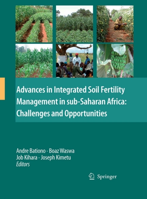 Cover image for book Advances in Integrated Soil Fertility Management in sub-Saharan Africa: Challenges and Opportunities