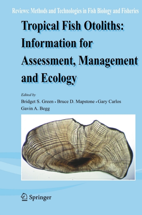 Cover image for book Tropical Fish Otoliths: Information for Assessment, Management and Ecology