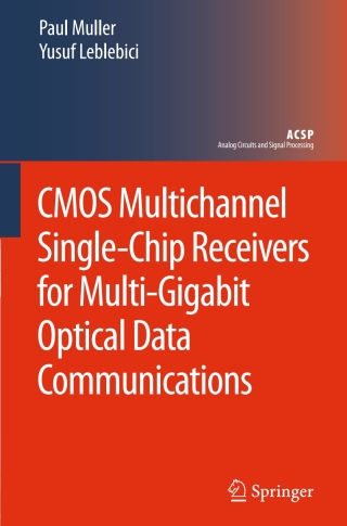 CMOS Multichannel Single-Chip Receivers for Multi-Gigabit Optical Data Communications