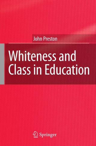 Whiteness and Class in Education