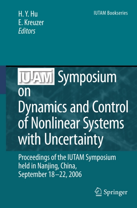 IUTAM Symposium on Dynamics and Control of Nonlinear Systems with Uncertainty 