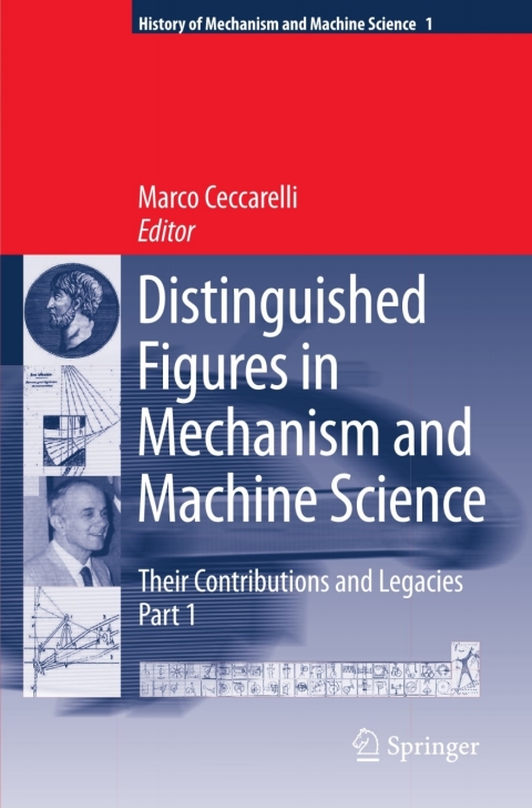 Distinguished Figures in Mechanism and Machine Science:  Their Contributions and Legacies 