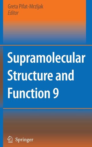 Supramolecular Structure and Function 9